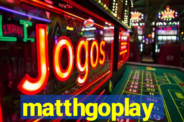 matthgoplay