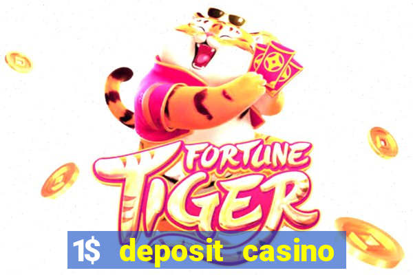 1$ deposit casino free spins