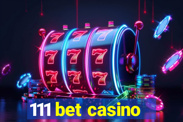 111 bet casino