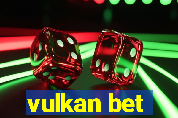 vulkan bet