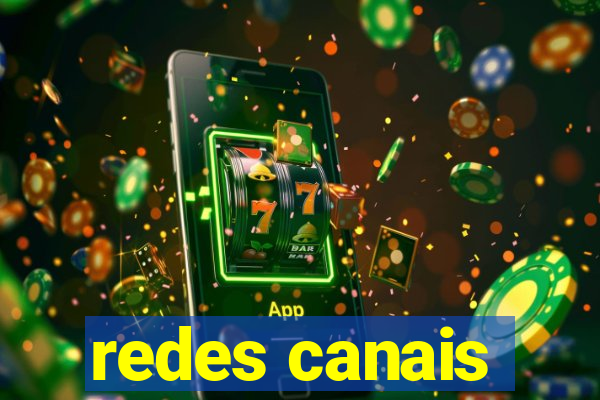 redes canais