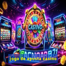 jogo de aposta casino