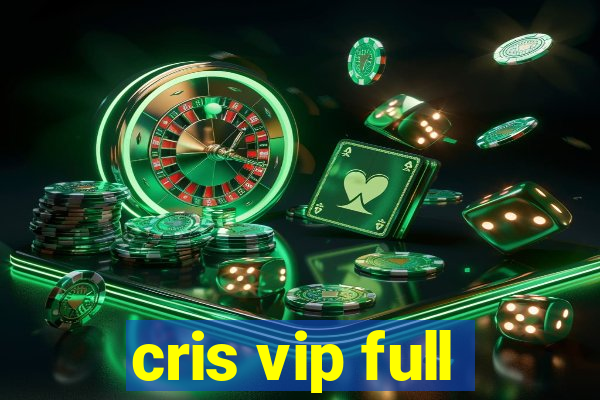 cris vip full