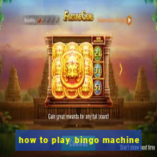 how to play bingo machine