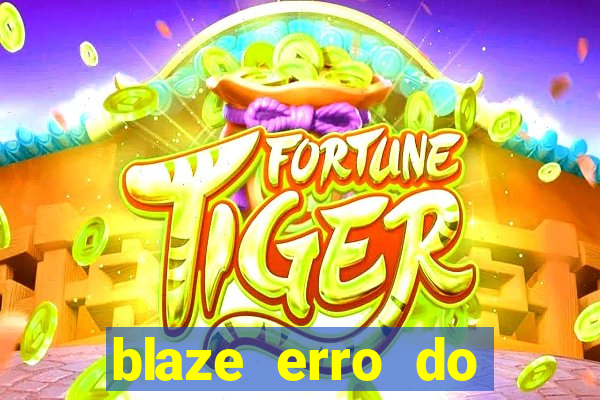 blaze erro do servidor interno