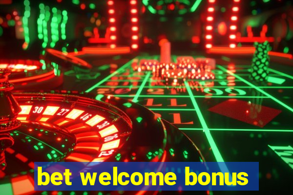 bet welcome bonus