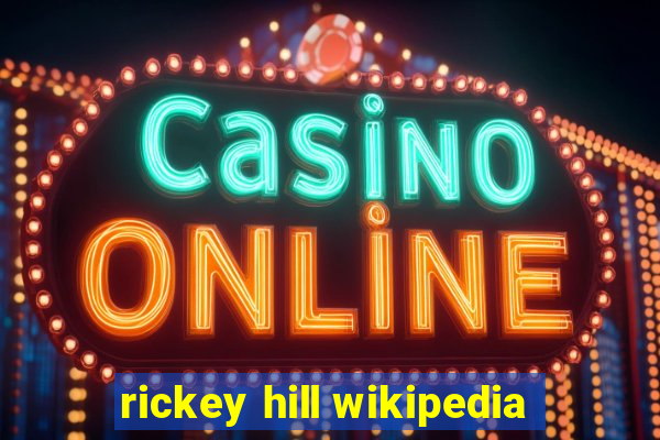 rickey hill wikipedia