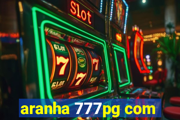 aranha 777pg com