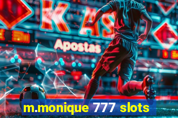 m.monique 777 slots