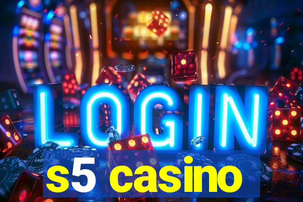 s5 casino