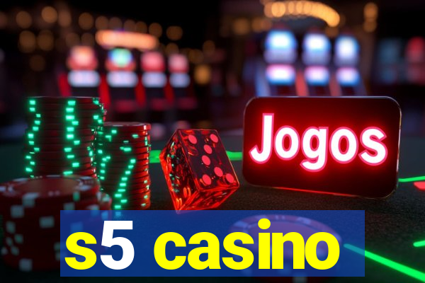 s5 casino