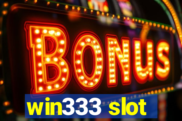 win333 slot