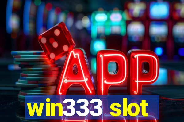 win333 slot