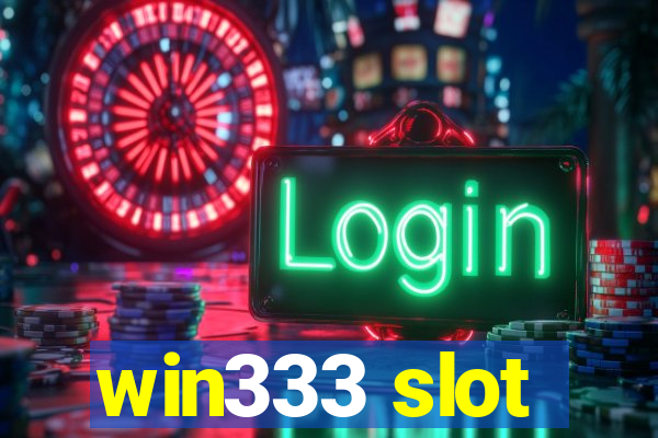 win333 slot