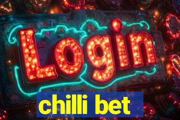 chilli bet