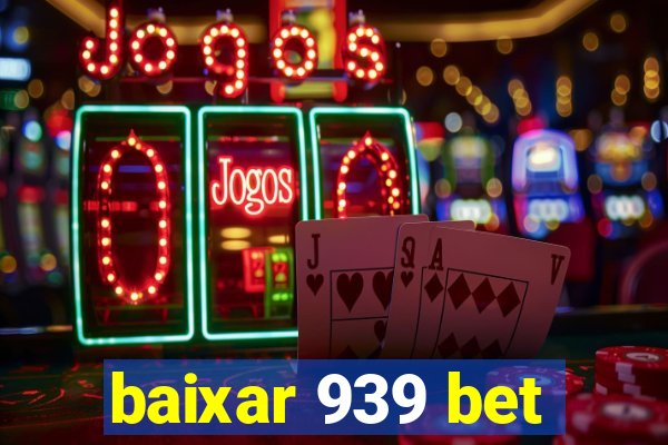 baixar 939 bet