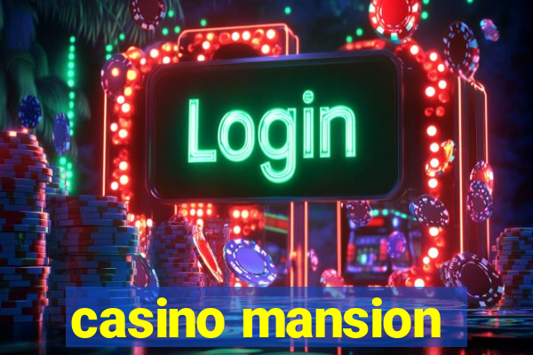 casino mansion