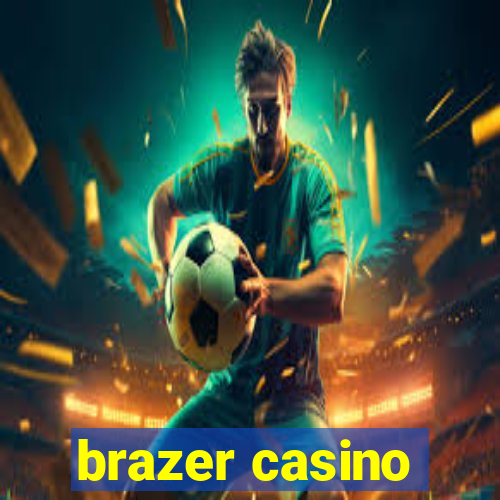 brazer casino