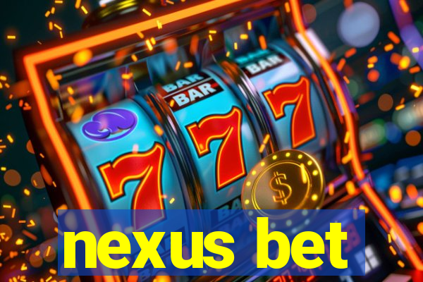 nexus bet