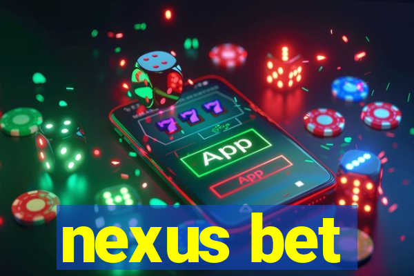 nexus bet