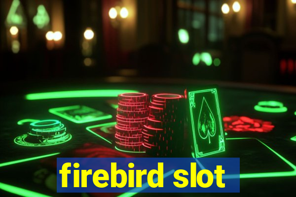 firebird slot