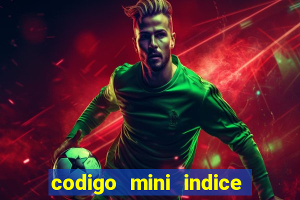 codigo mini indice setembro 2024