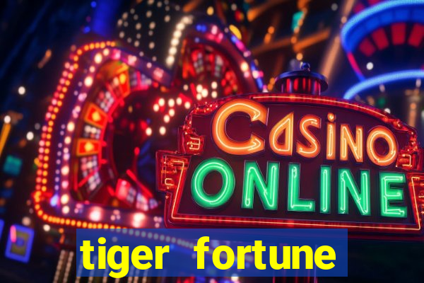 tiger fortune melhores horarios