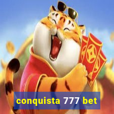 conquista 777 bet