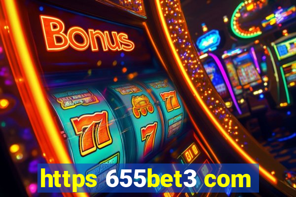 https 655bet3 com