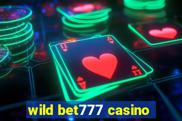 wild bet777 casino