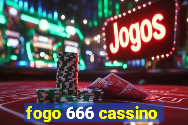 fogo 666 cassino