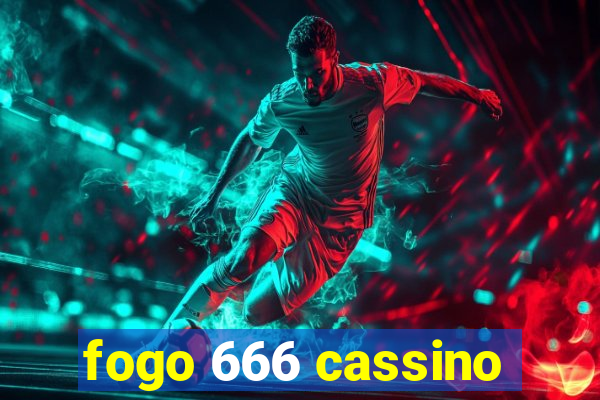 fogo 666 cassino