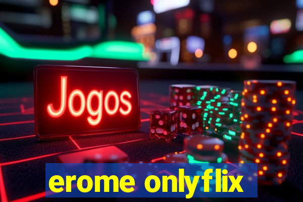 erome onlyflix