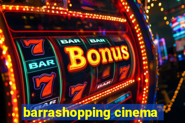 barrashopping cinema