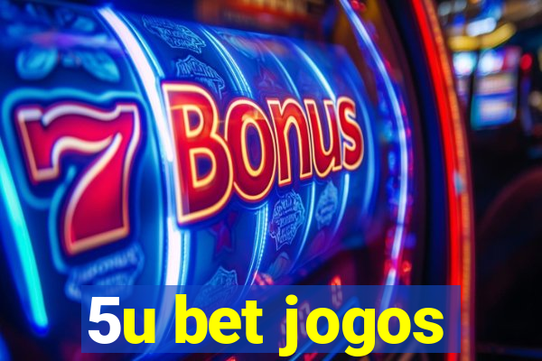 5u bet jogos