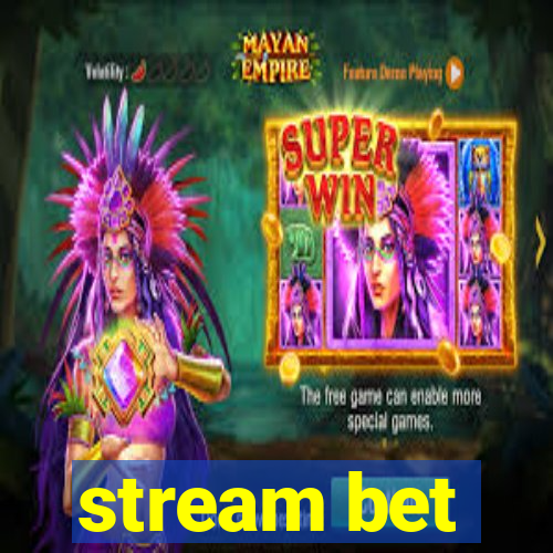 stream bet