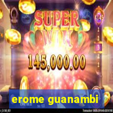 erome guanambi