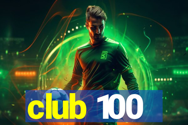 club 100