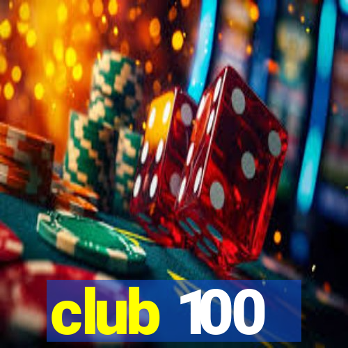 club 100