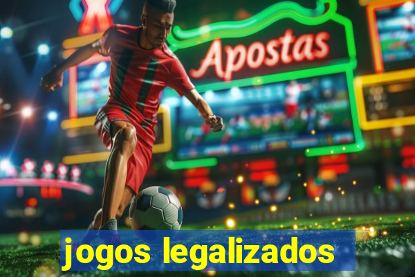 jogos legalizados