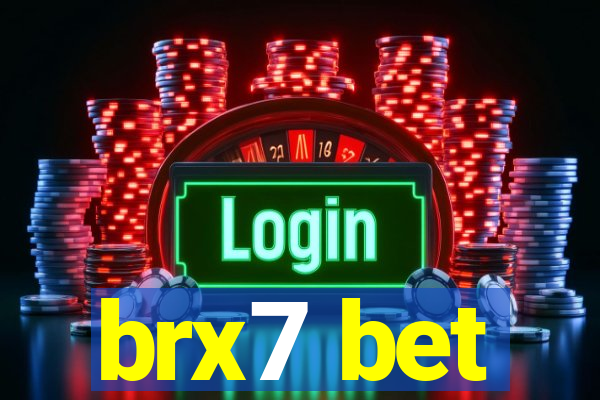 brx7 bet