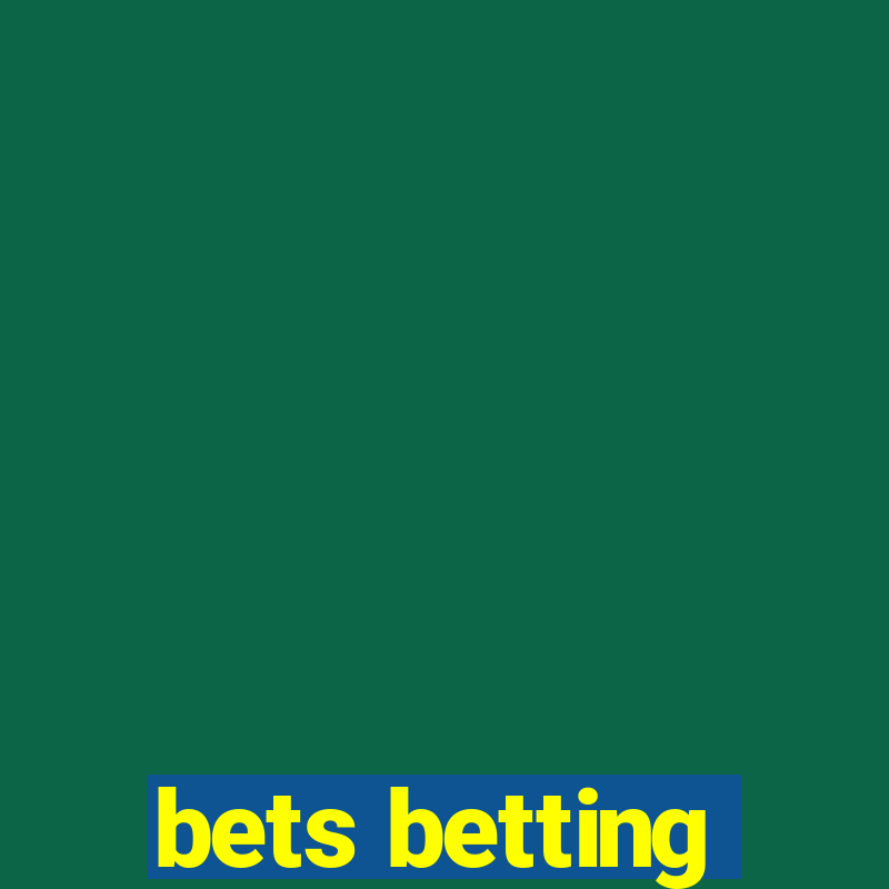 bets betting