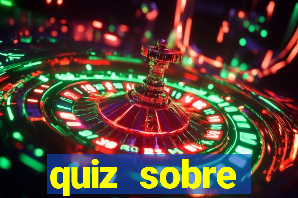 quiz sobre conhecimentos gerais