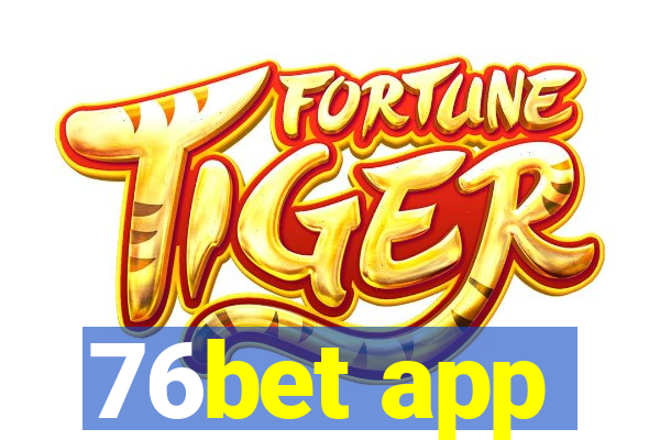 76bet app