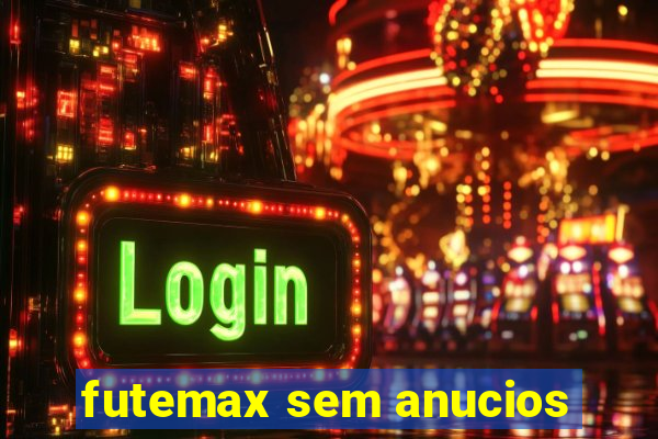 futemax sem anucios