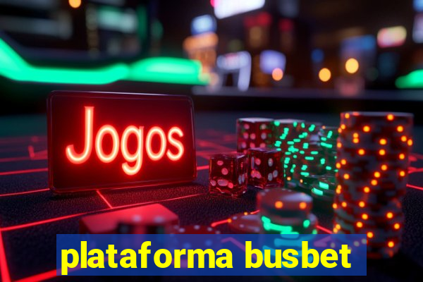 plataforma busbet