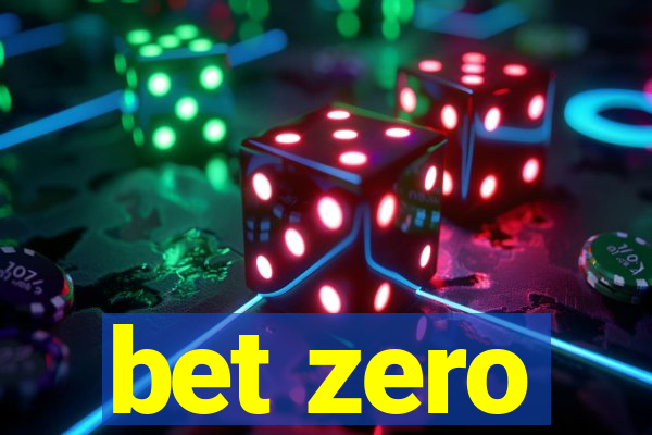 bet zero