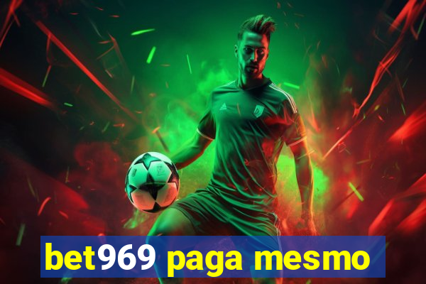 bet969 paga mesmo