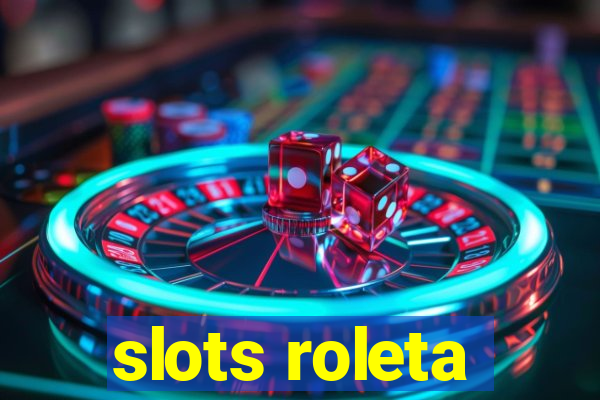 slots roleta