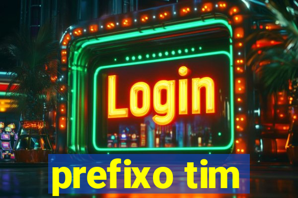 prefixo tim